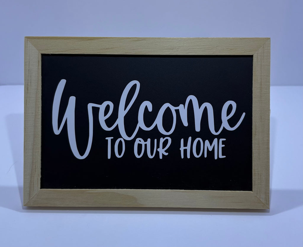 Welcome To Our Home Wooden Chalkboard Sign